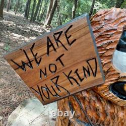 Chainsaw Carving Gossamer Monster We Are Not Your Kind Sign Smoking 19 Tall