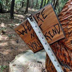 Chainsaw Carving Gossamer Monster We Are Not Your Kind Sign Smoking 19 Tall