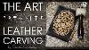 The Art Of Leather Carving By Fischer Workshops Hd