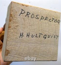 Vtg ARTIST SIGNED CARVED Wood Figure PROSPECTOR H HULTQUIST Mpls Mn Folk Art